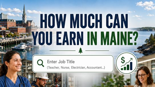 Maine Salary & Wage Lookup Tool (Work in Maine)